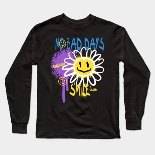 NO bad days Long Sleeve T-Shirt